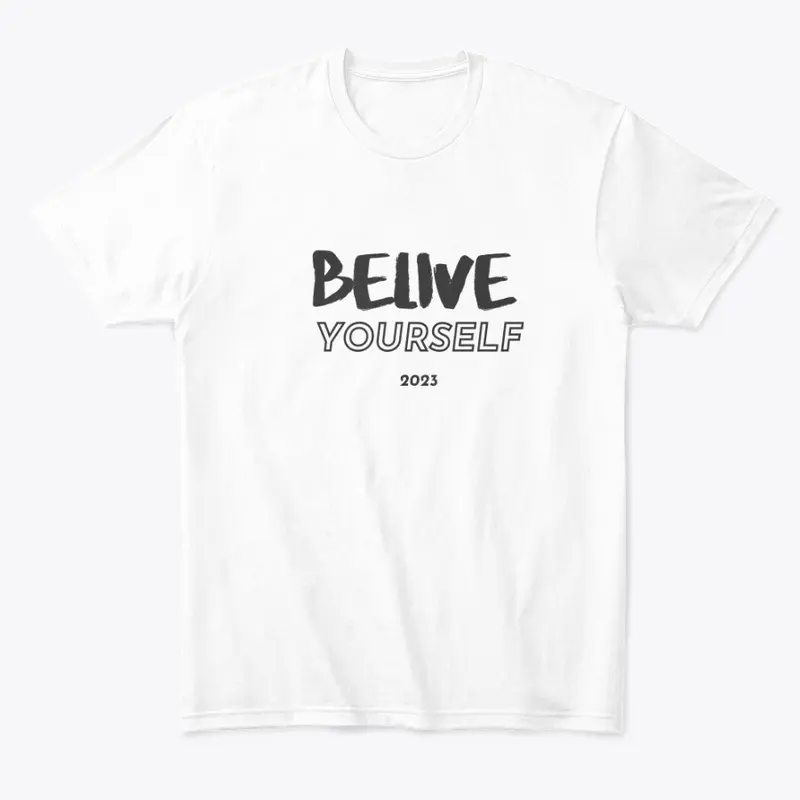 Belive yourself, T_rax, cool t-shirt